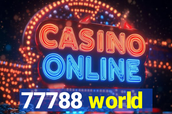 77788 world